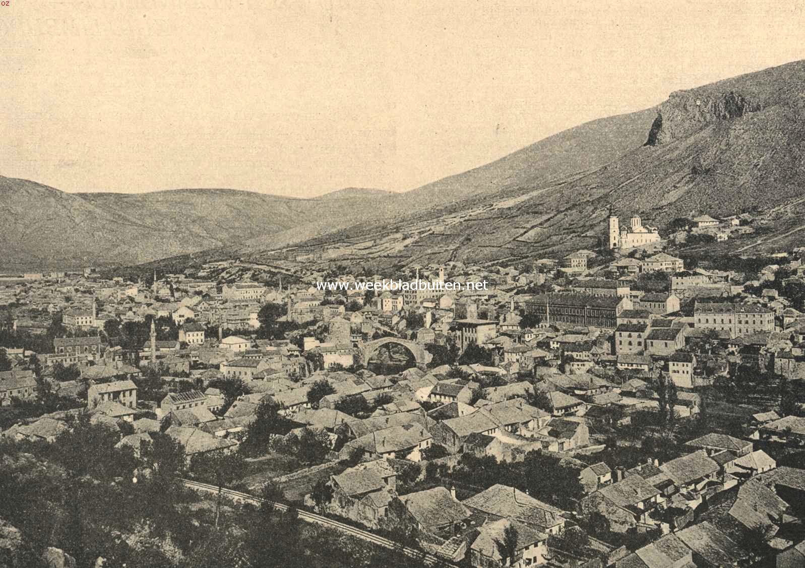 Indrukken uit Bosni en Herzegowina. Gezicht op Mostar, de hoofdstad van Herzegowina