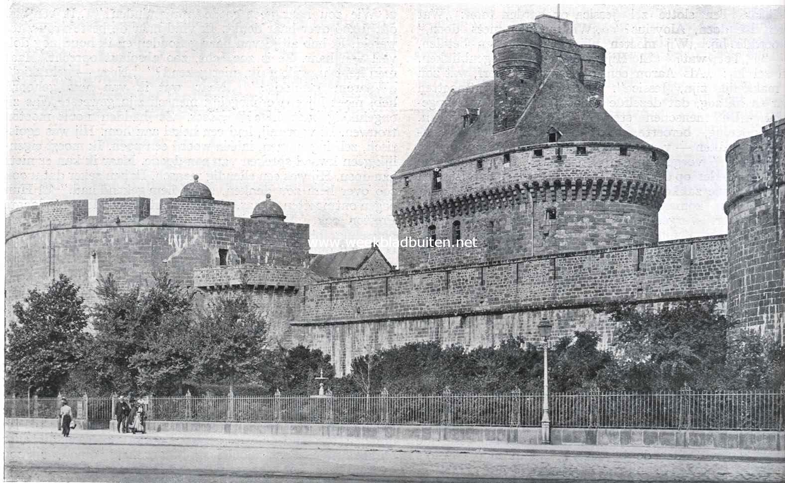 In Bretagne. Het kasteel van St. Malo, grootendeels gebouwd door hertog Frans II en zijn dochter Anna in de vijftiende eeuw