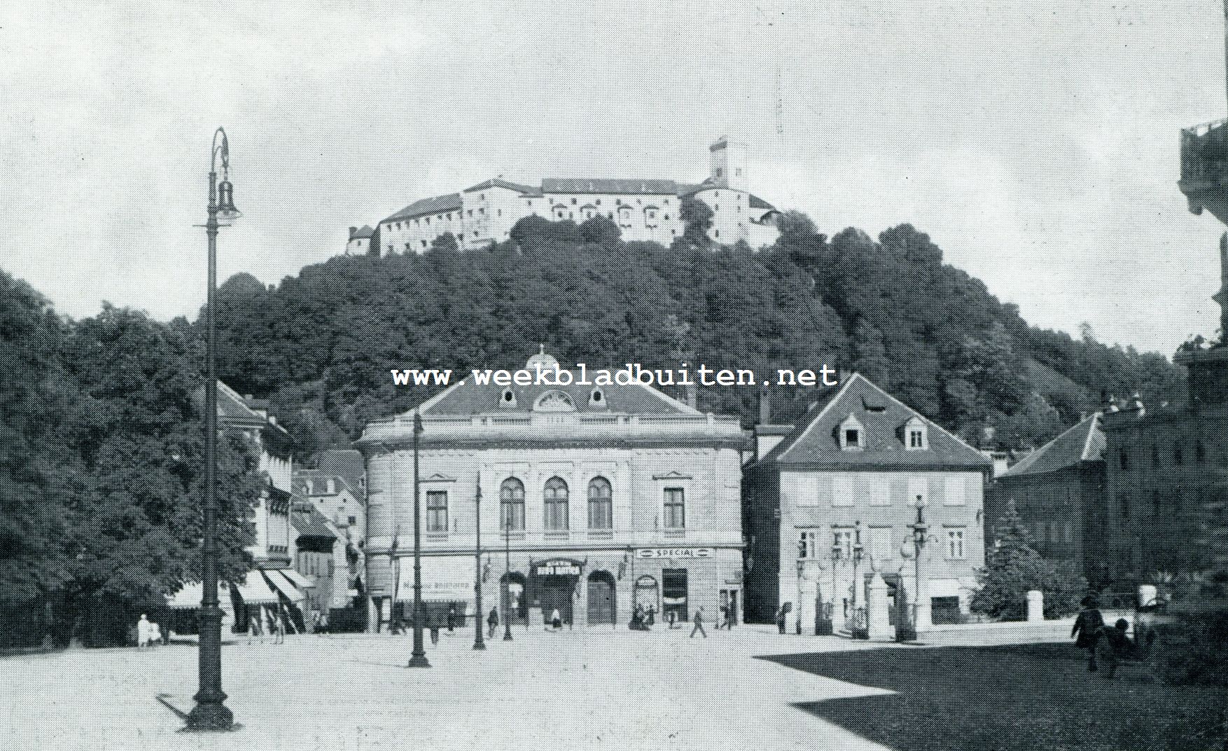 VAN HET LAND DER SLOVENEN. DE SLOTBERG TE LJUBLJANA (LAIBACH)