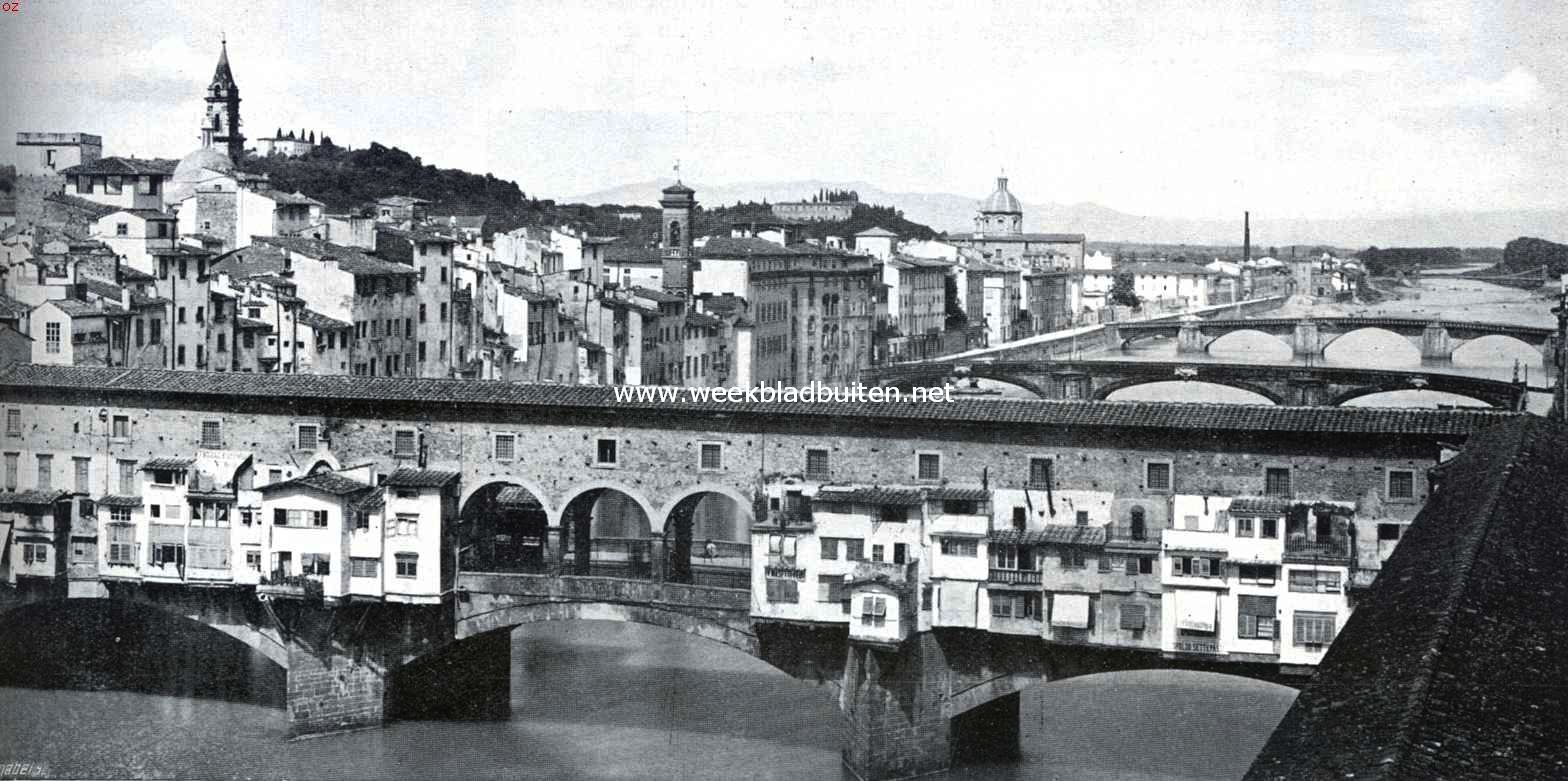 De wonderen van Florence. De Arno te Florence. Op den voorgrond de Ponte Vecchio met de achtergevels der goudsmidswinkels